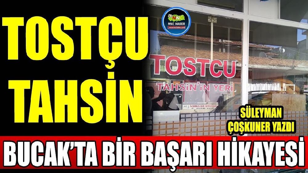 Tostçu Tahsin Bucak'ta bir başarı hikayesi