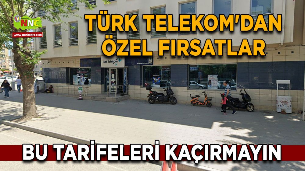 Türk Telekom'dan özel fırsatlar Bu tarifeleri kaçırmayın