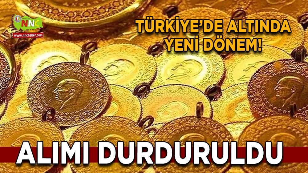 Türkiye’de altında yeni dönem! Alımı durduruldu Yeni karar 81 ilde geçerli