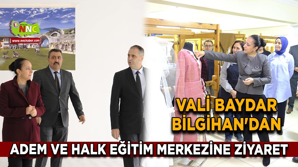 Vali Baydar Bilgihan'dan Adem ve Halk Eğitim Merkezine ziyaret