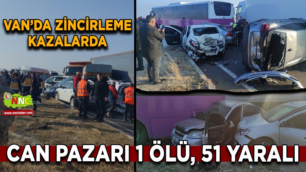 "Van’da zincirleme trafik kazası 1 Ölü, 51 yaralı