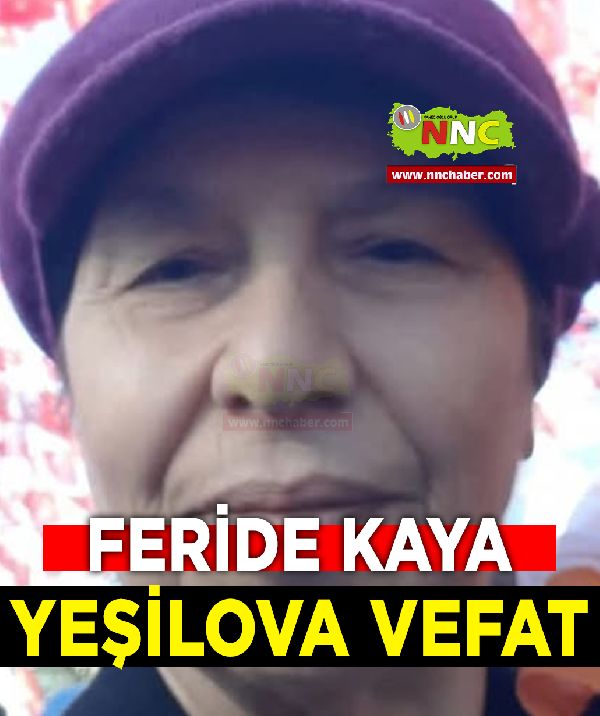 Yeşilova Vefat Feride Kaya 