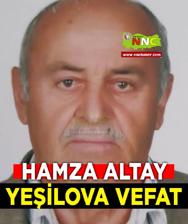 Yeşilova Vefat Hamza Altay