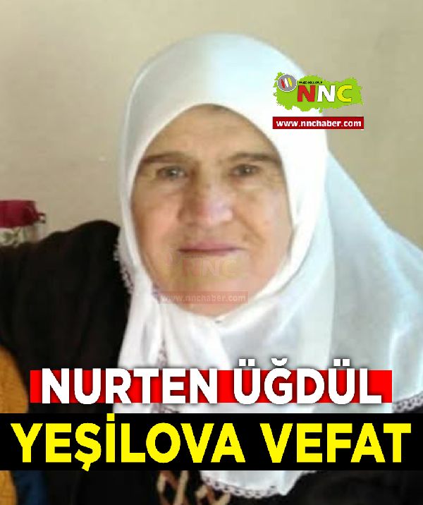 Yeşilova Vefat Nurten Üğdül