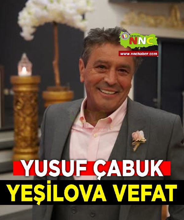 Yeşilova Vefat Yusuf Çabuk