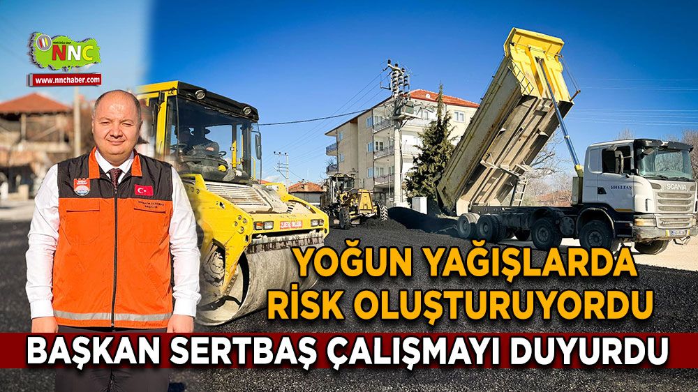 Yoğun yağışlarda risk oluşturuyordu İbrahim Sertbaş çalışmayı duyurdu