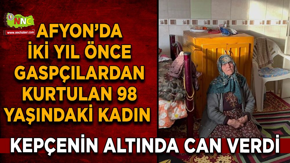 Afyonkarahisar’da acı son 98 yaşındaki kadın iş makinesinin çarpması sonucu hayatını kaybetti