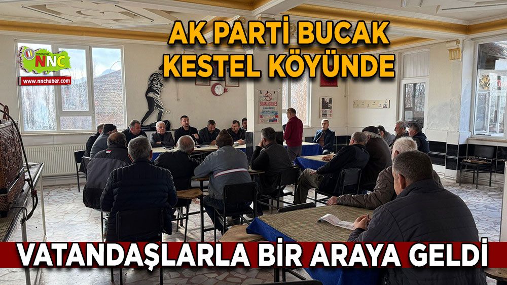 AK Parti Bucak Kestel Köyünde vatandaşlarla bir araya geldi