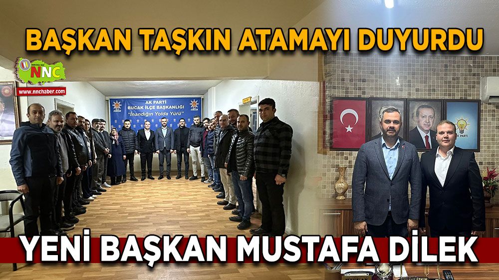 AK Parti Bucak'ta yeni atama Mustafa Dilek Kocaaliler Belde Başkanı oldu