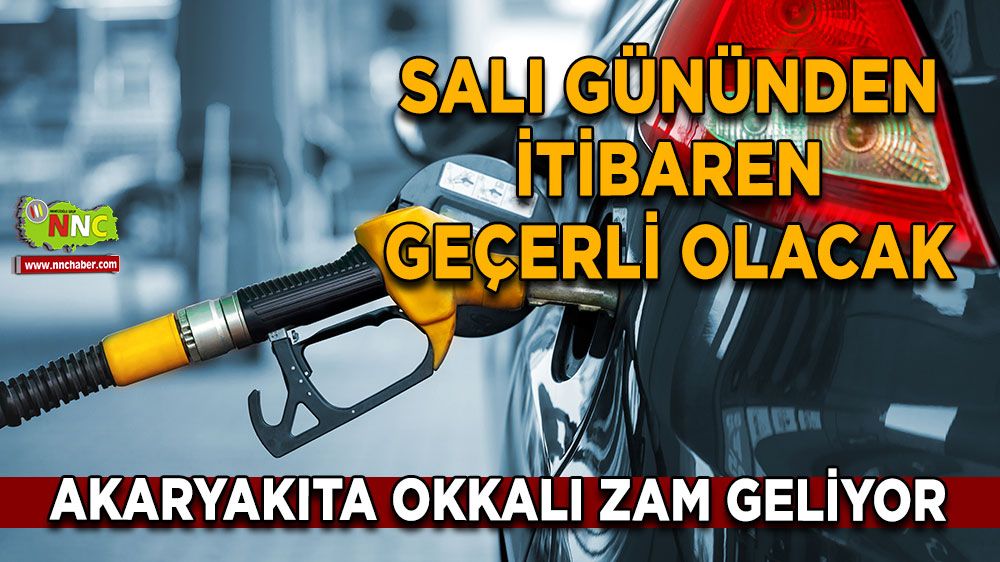 Akaryakıta okkalı zam geliyor Salı gününden itibaren geçerli olacak