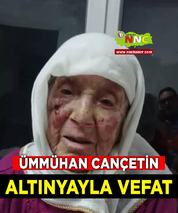 Altınyayla Vefat Ümmühan Cançetin