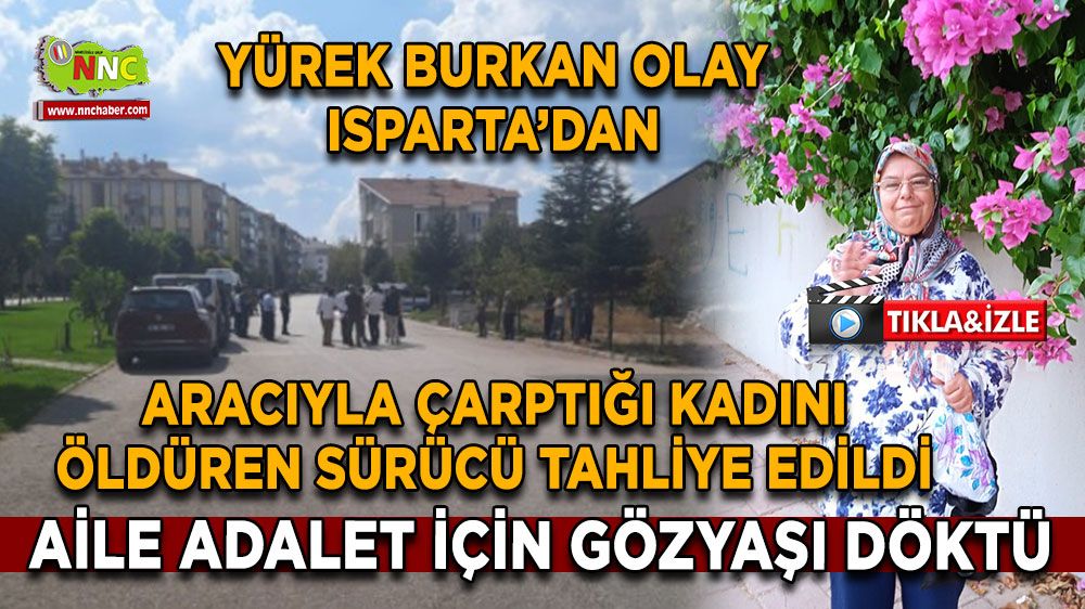 Aracıyla çarptığı kadını öldüren sürücü tahliye edildi, aile adalet için gözyaşı döktü