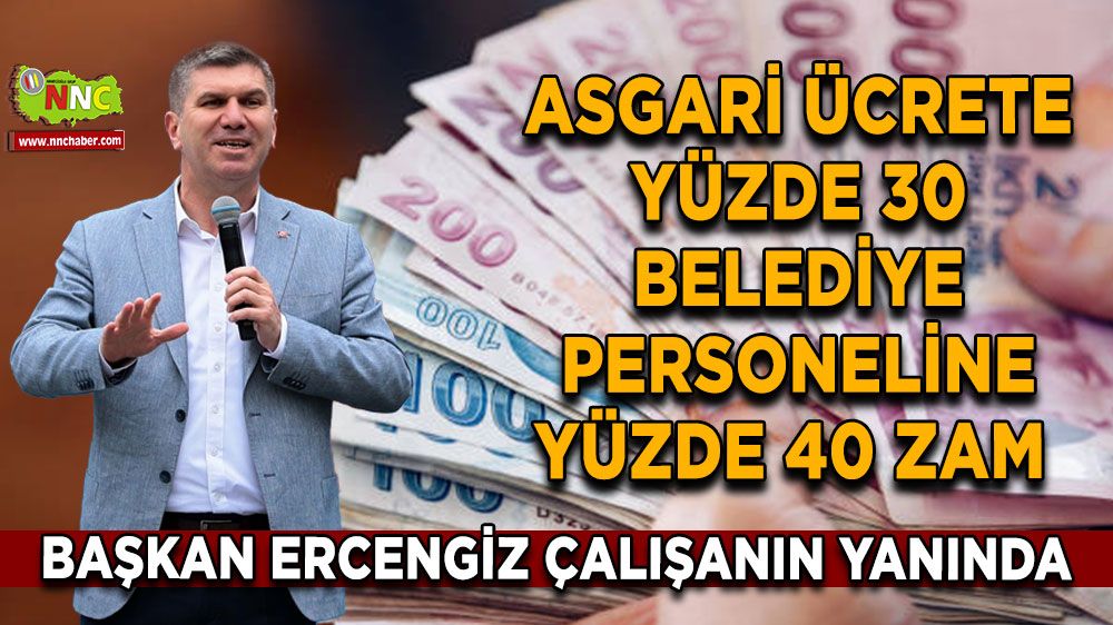 Asgari ücrete yüzde 30 Burdur belediye personeline yüzde 40 zam