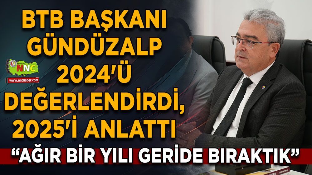 Başkan Gündüzalp: 'Hem kuraklıkla hem de ekonomik zorluklarla mücadele ettiğimiz bir yıl'