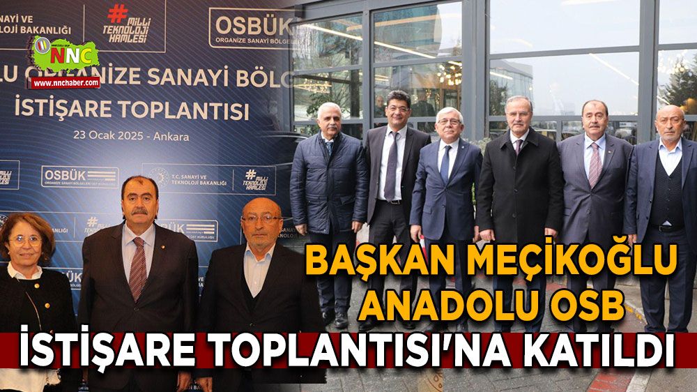 Başkan Meçikoğlu Anadolu OSB Toplantısı’nda sanayicilerle buluştu