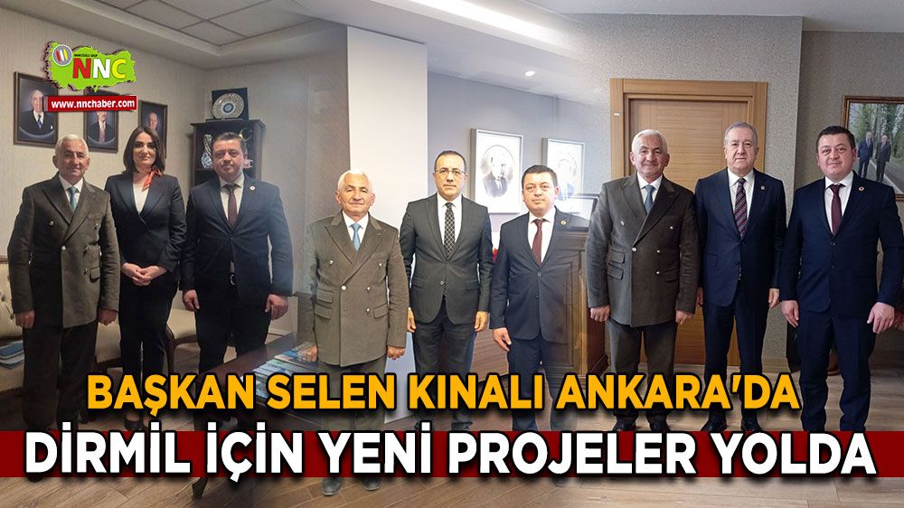 Başkan Selen Kınalı Ankara'da! Dirmil için yeni projeler yolda