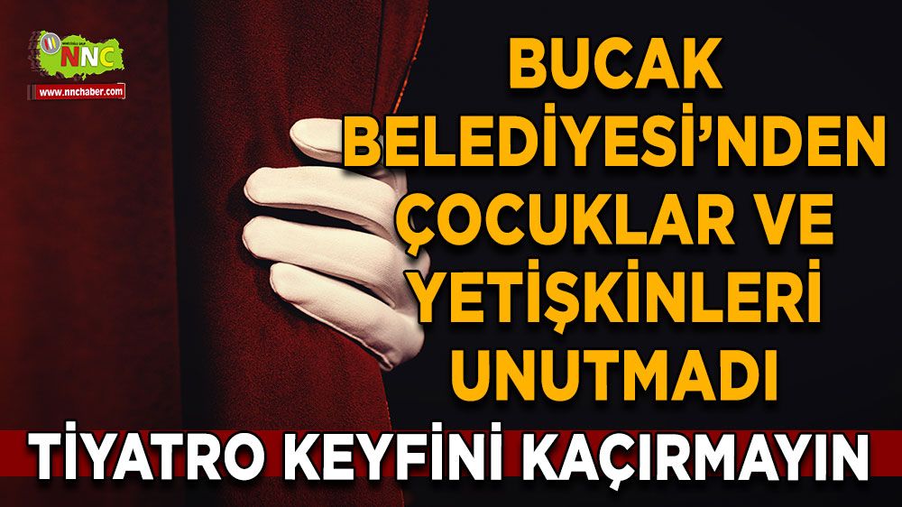 Bucak Belediyesi’nden tiyatro keyfi Çocuklar ve yetişkinlere özel etkinlik