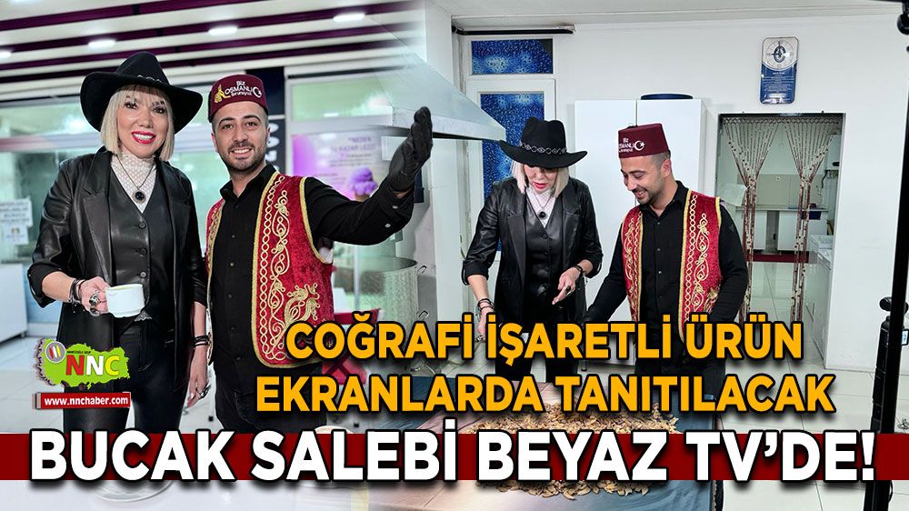 Bucak Salebi Beyaz TV’de! Coğrafi işaretli ürün ekranlarda tanıtılacak