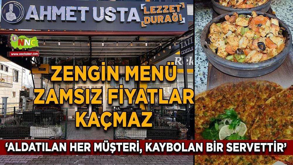 Bucak'ta Ahmet Usta Lezzet Durağında zengin menü zamsız fiyatlar kaçmaz! 