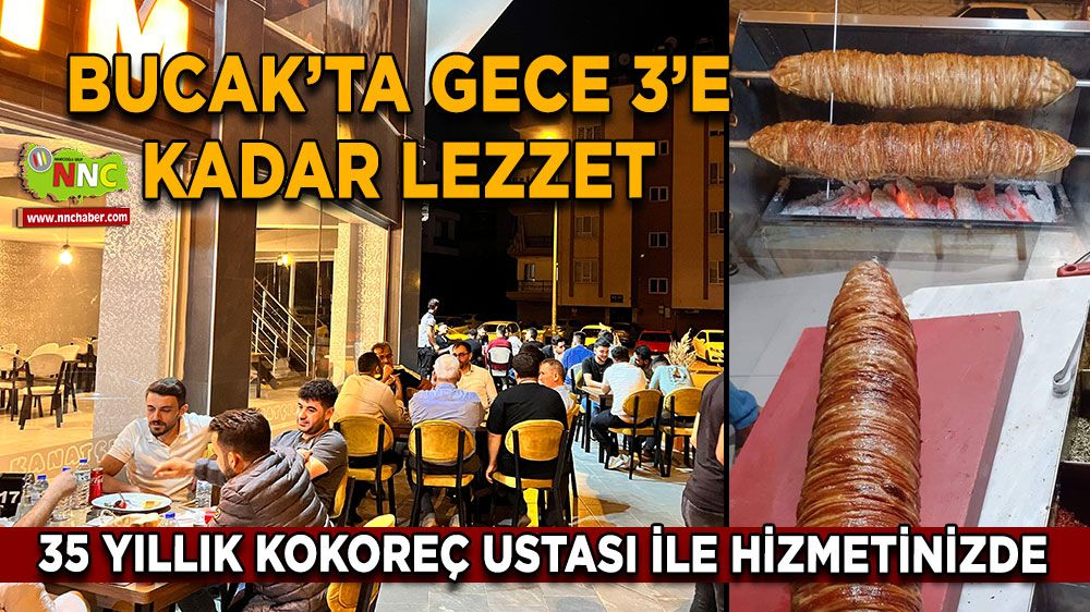 Bucak’ta gece 3’e kadar lezzet Kanatçım 35 yıllık kokoreç ustası ile hizmetinizde