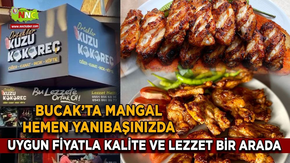 Bucak'ta mangal hemen yanı başınızda Uygun fiyat kalite ve lezzet bir arada