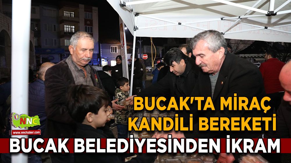 Bucak'ta Miraç Kandili bereketi Bucak Belediyesinden ikram