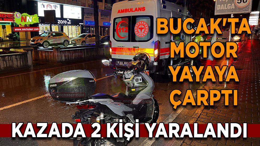 Bucak'ta motor yayaya çarptı 2 kişi yaralandı