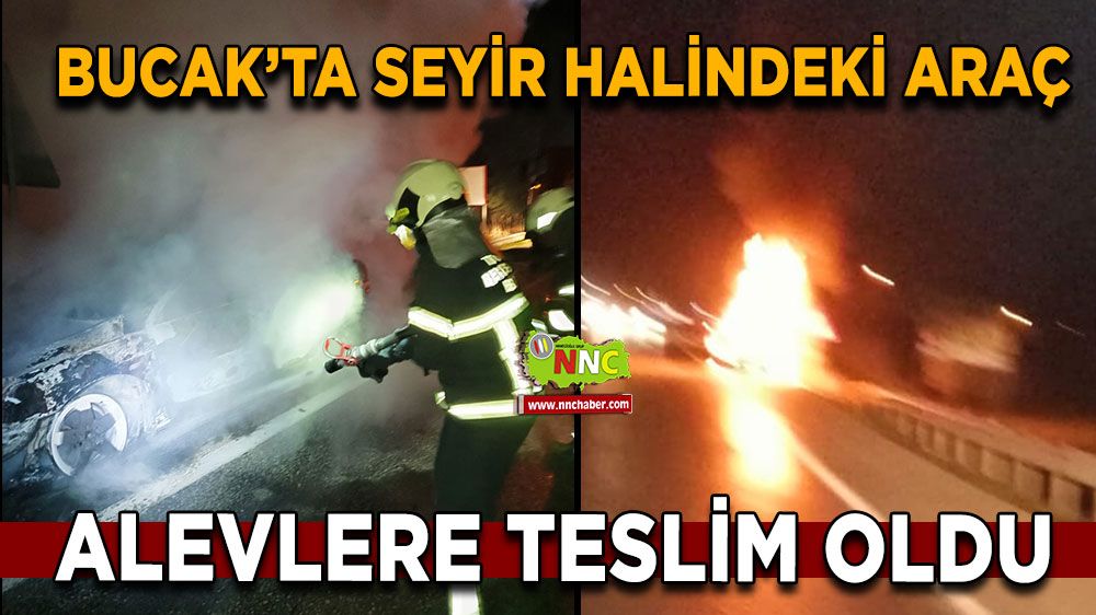 Bucak'ta seyir halindeki araç alevlere teslim oldu