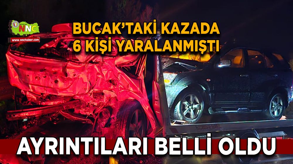 Bucak'taki trafik kazasının ayrıntıları belli oldu  