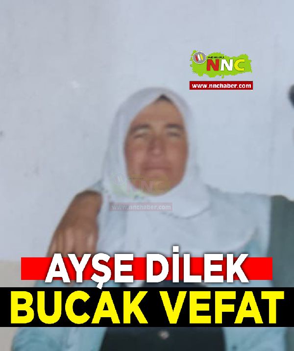 Bucak Vefat Ayşe Dilek