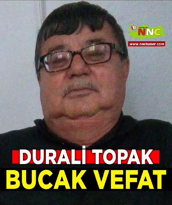 Bucak Vefat Durali Topak