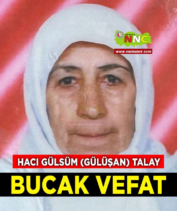 Bucak Vefat Gülsüm Talay 