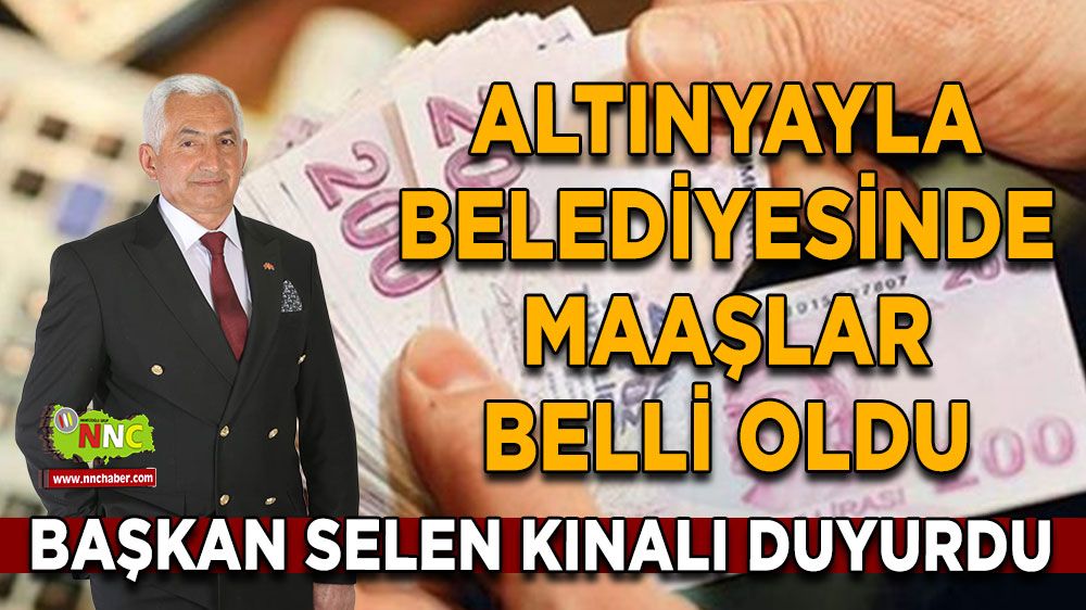 Burdur Altınyayla belediye personel maaşları belli oldu Başkan Selen Kınalı duyurdu