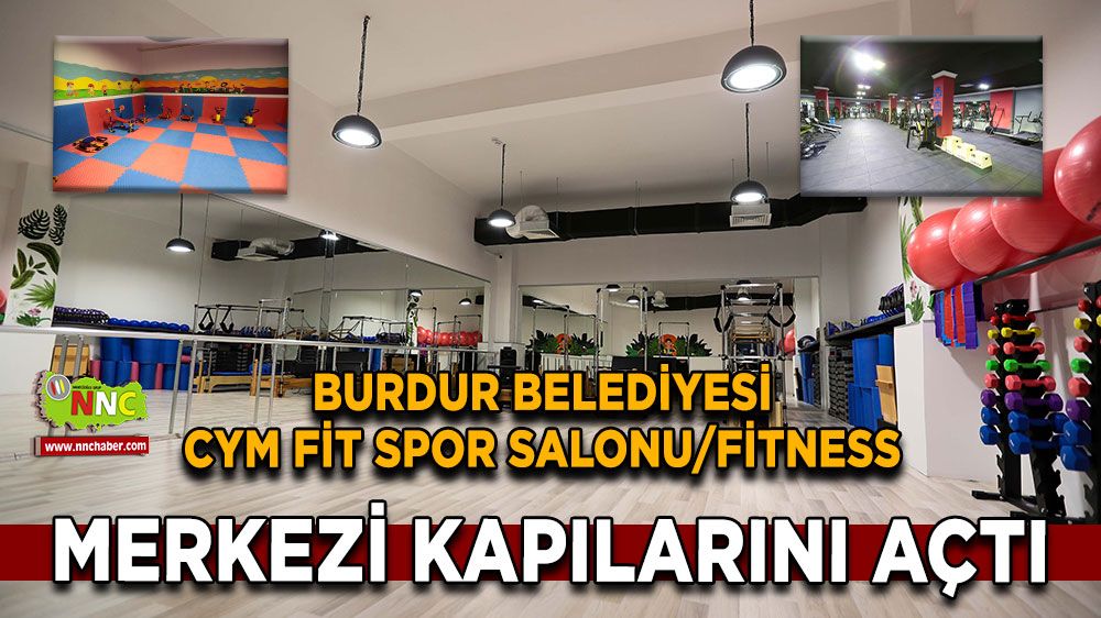 Burdur Belediyesi CYM Fit Spor Salonu/Fitness Merkezi kapılarını açtı