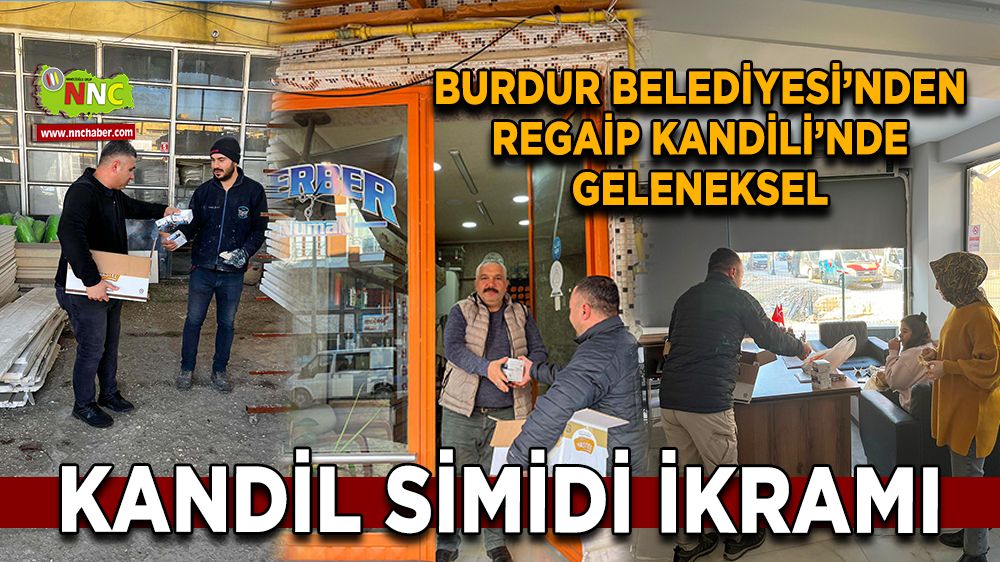  Burdur Belediyesi’nden Regaip Kandili’nde geleneksel kandil simidi ikramı