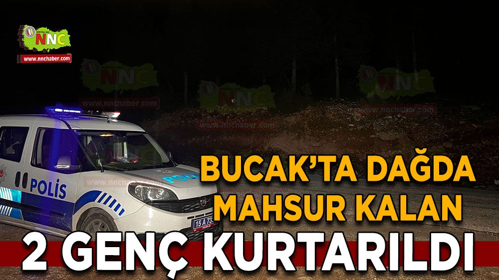 Burdur Bucak’ta dağda mahsur kalan 2 genç kurtarıldı