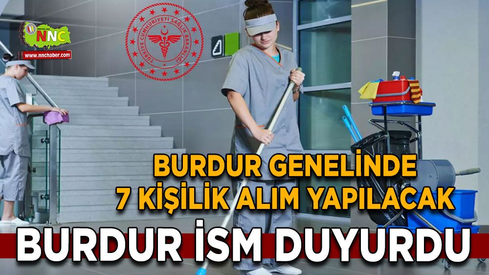 Burdur genelinde 7 kişilik alım yapılacak Burdur İSM duyurdu