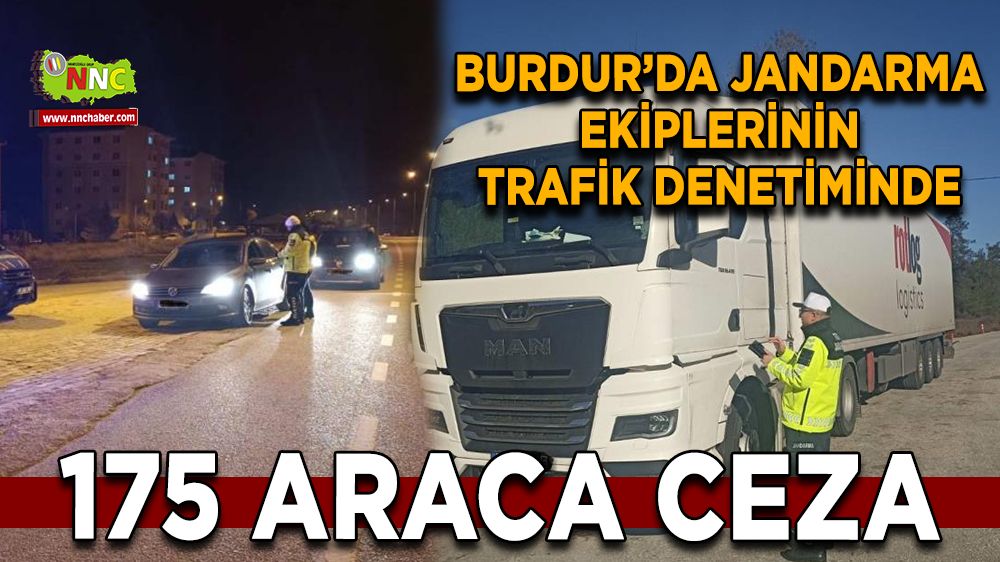 Burdur İl Jandarma’dan yılbaşı trafik denetimlerinde 175 araç ve sürücüye ceza