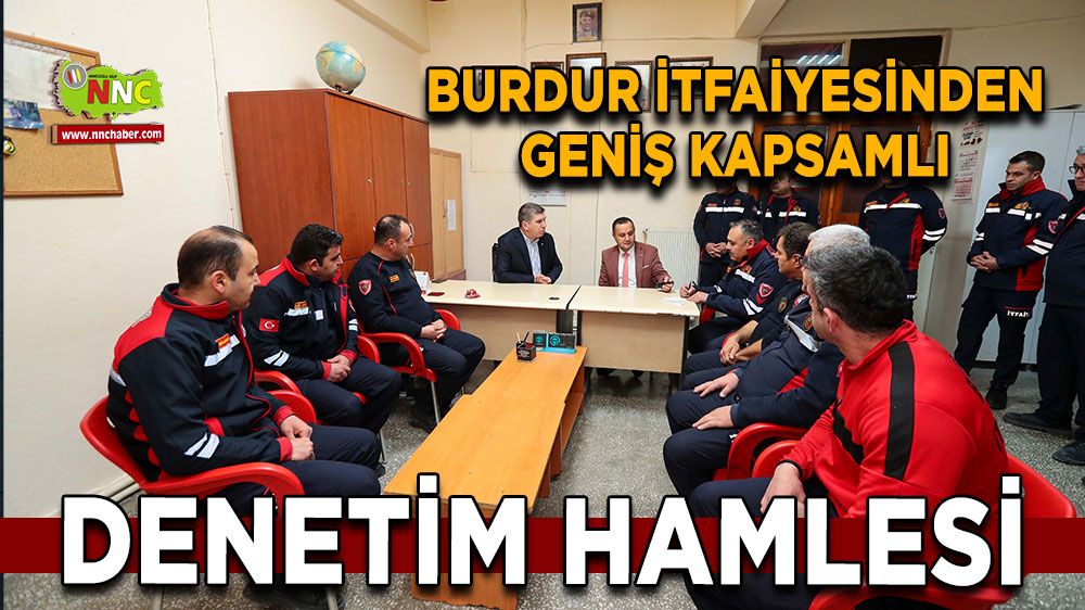 Burdur İtfaiyesinden geniş kapsamlı denetim hamlesi