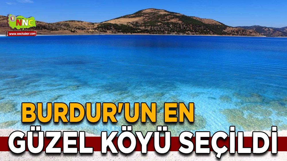 Burdur'un bu köyü en güzel köy seçildi