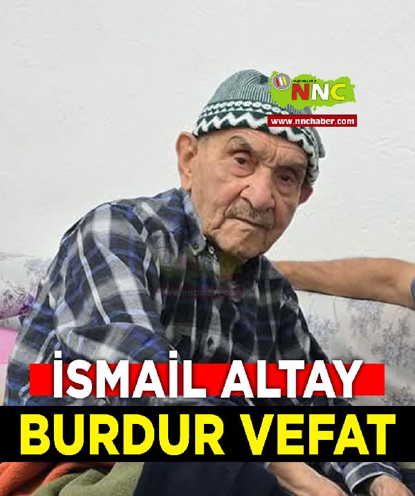 Burdur Vefat İsmail Altay