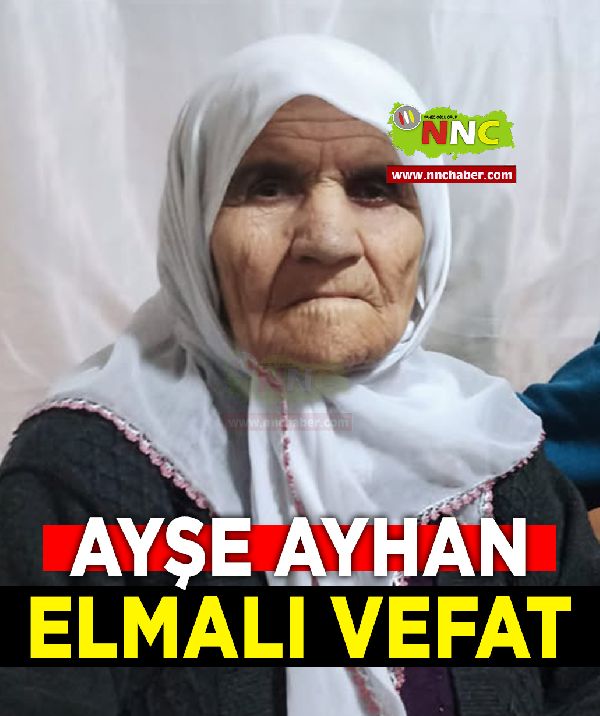 Elmalı Vefat Ayşe Ayhan