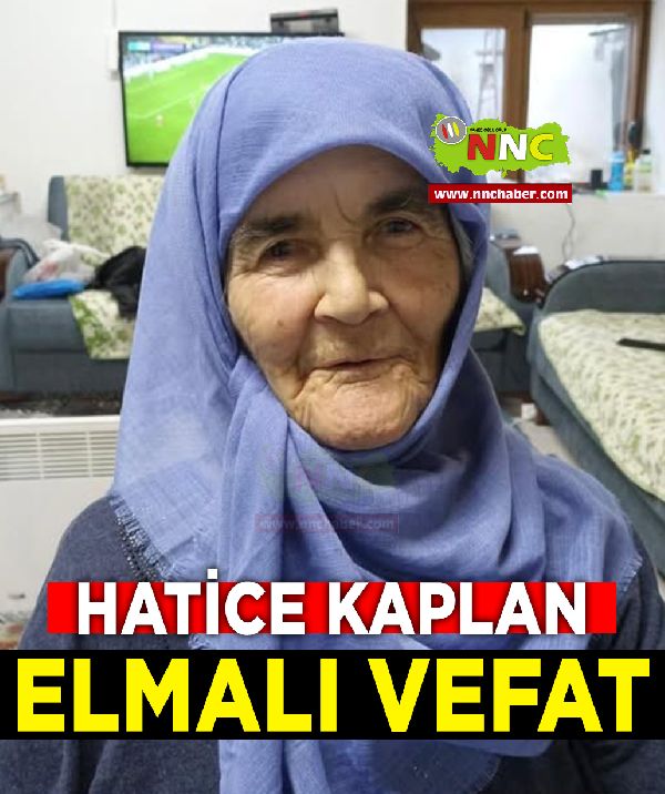 Elmalı Vefat Hatice Kaplan