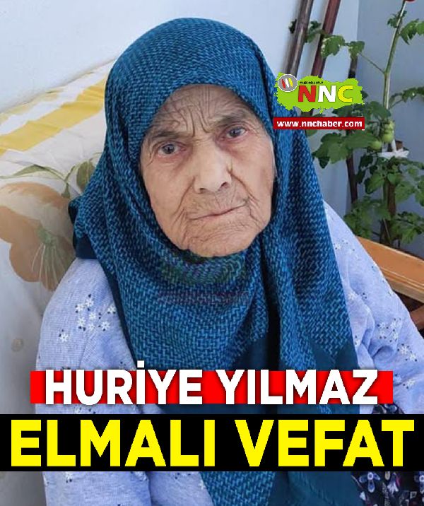 Elmalı Vefat Huriye Yılmaz