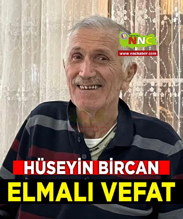 Elmalı Vefat Hüseyin Bircan