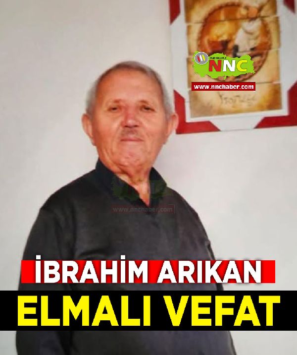 Elmalı Vefat İbrahim Arıkan