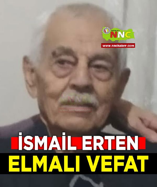 Elmalı Vefat İsmail Erten 