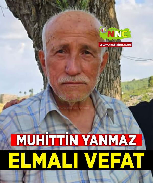 Elmalı Vefat Muhittin Yanmaz