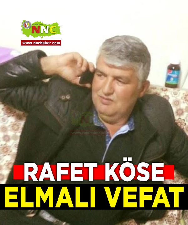 Elmalı Vefat Rafet Köse