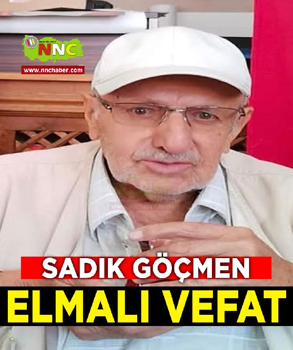 Elmalı Vefat Sadık Göçmen